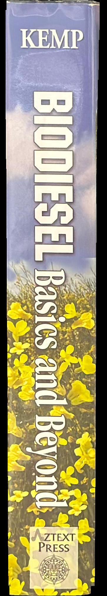 Biodiesel basics and beyond : a comprehensive guide to production and use for the home and farm / William H. Kemp spine