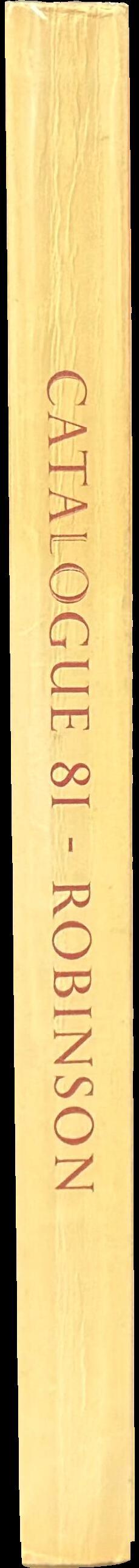 A selection of precious manuscripts, historic documents and rare books : the majority from the renowned collection of Sir Thomas Phillipps, Bt. (1792-1872) : catalogue 81 / offered for sale by William H. Robinson Ltd. spine