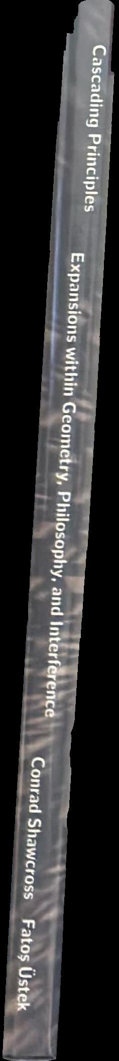 Cascading principles : expansions within geometry, philosophy, and interference spine