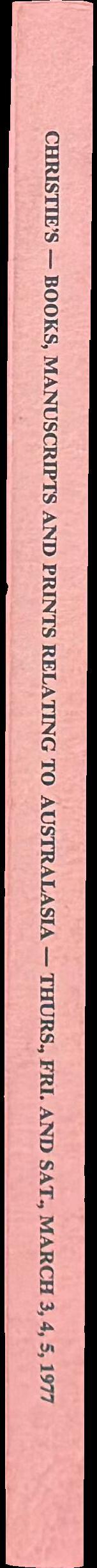 A selection of important books, manuscripts and prints relating to Australasia : from the library of Sir Thomas Ramsay, C.M.G., F.S.A. : Thursday, March 3, 1977 and the two days following spine