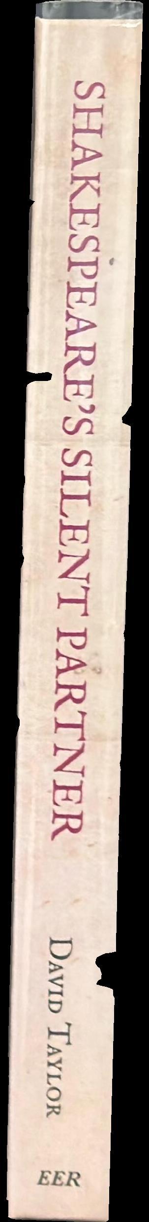 Shakespeare's silent partner : an inquiry into the Shakespeare problem and authorship spine