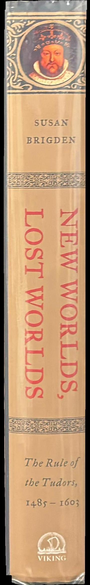 New worlds, lost worlds : the rule of the Tudors, 1485-1603 spine