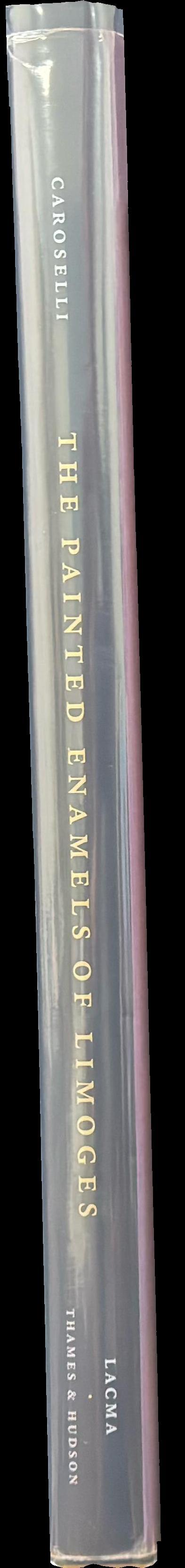 The painted enamels of Limoges : a catalogue of the collection of the Los Angeles County Museum of Art spine