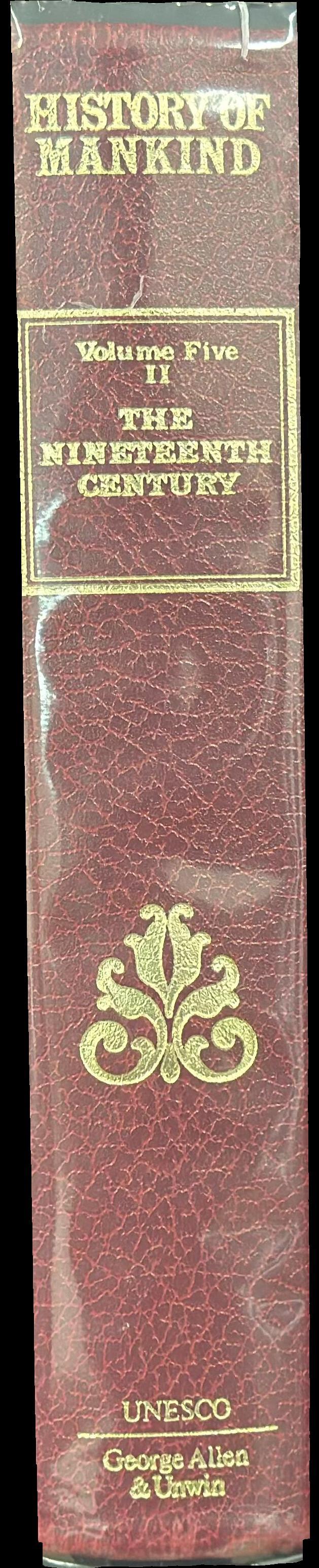 History of mankind, cultural and scientific development : volume V : the nineteenth century, 1775–1905 : part three spine