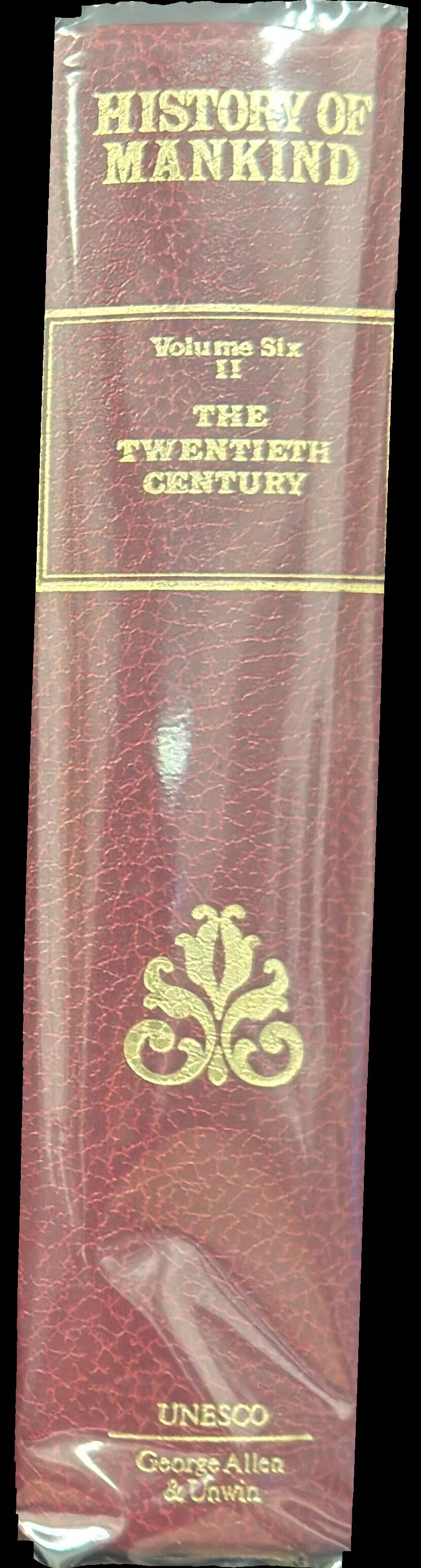 History of mankind, cultural and scientific development : Volume VI : the twentieth century : part one : introduction ; the development and application of scientific knowledge spine