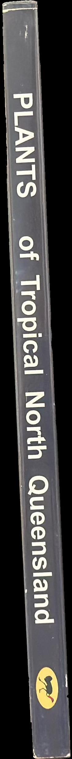 Plants of tropical North Queensland : the compact guide spine