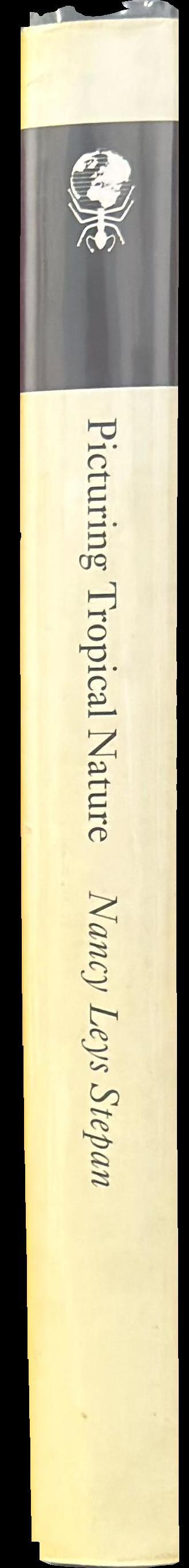 Picturing tropical nature / Nancy Leys Stepan spine
