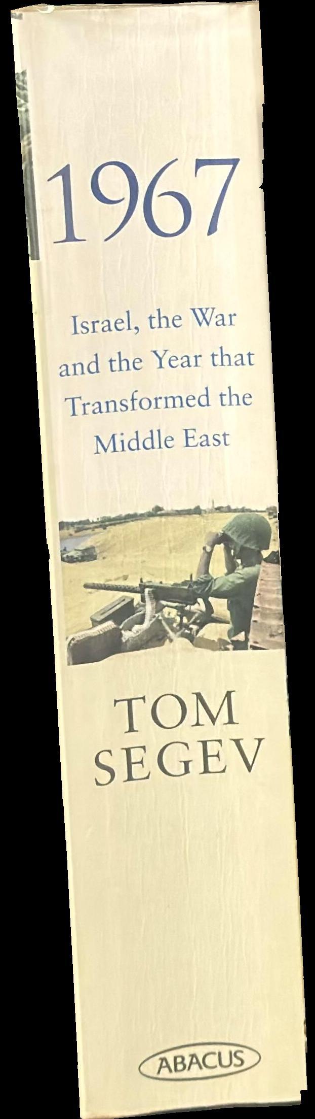 1967 : Israel, the war and the year that transformed the Middle East spine