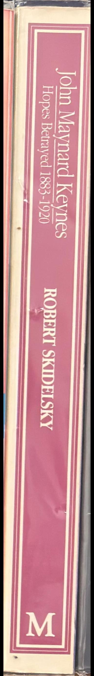 John Maynard Keynes : volume one, hopes betrayed, 1883-1920 spine
