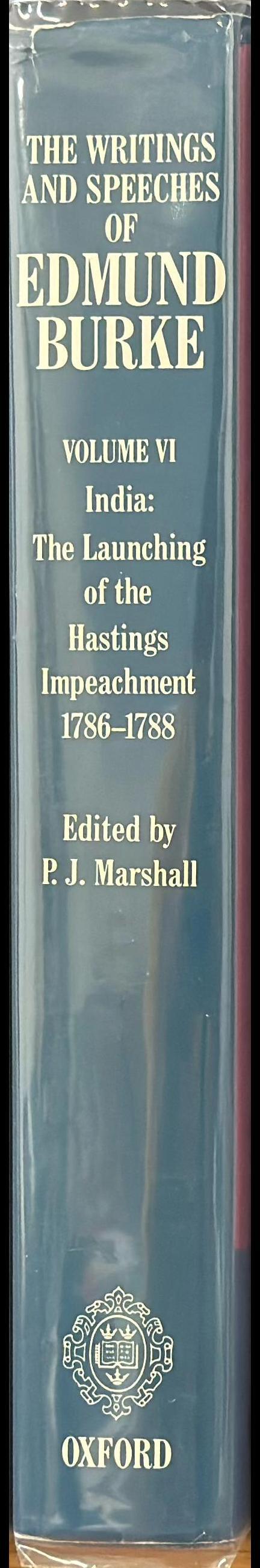 The writings and speeches of Edmund Burke, volume VI : India : the launching of the Hastings impeachment, 1786–1788 spine
