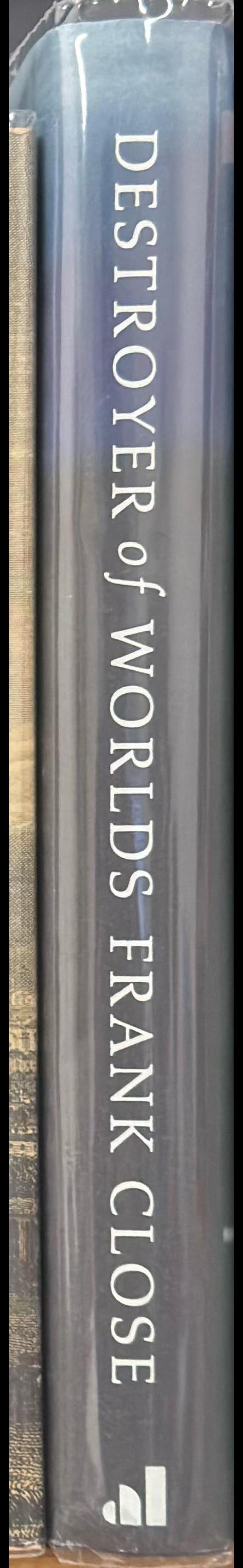Destroyer of worlds : the deep history of the nuclear age, 1895-1965 spine