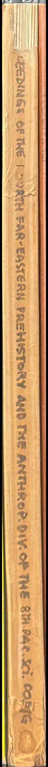 Proceedings of the fourth Far-Eastern Prehistory and the Anthropology Division of the eighth Pacific Science Congresses combined Part 1 Prehistory, archaeology and physical anthropology (second fascicle) spine