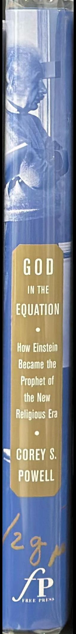 God in the equation : how Einstein became the prophet of the new religious era spine
