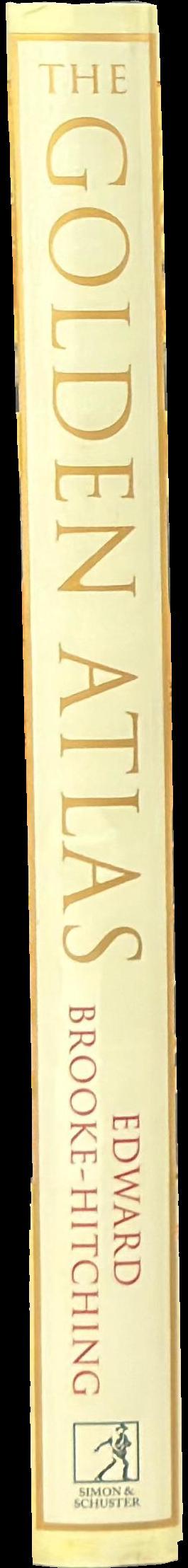 The golden atlas : the greatest explorations, quests and discoveries on maps / Edward Broooke-Hitching spine