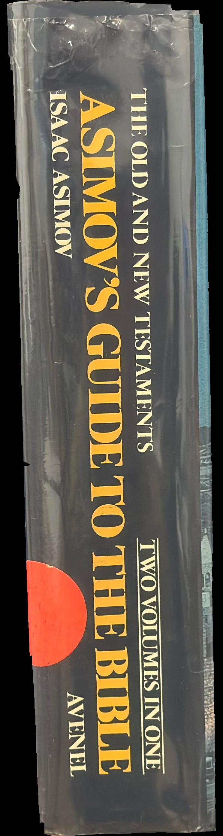 Asimov's guide to the Bible : two volumes in one, the old and new testaments spine