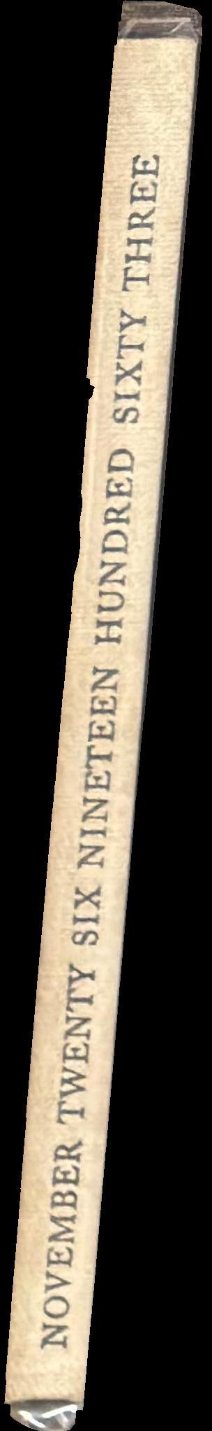November twenty-six, nineteen hundred sixty-three spine