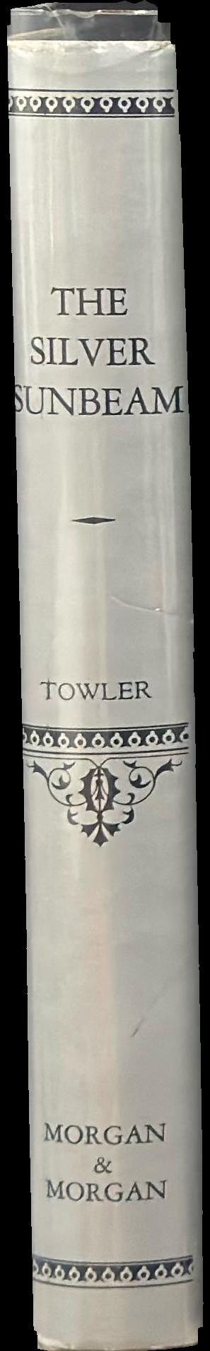 The silver sunbeam / by J. Towler M.D. ; with an introduction by Beaumont Newhall spine