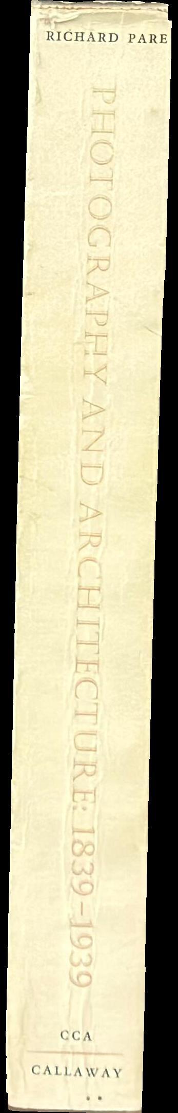 Photography and architecture : 1839–1939 spine