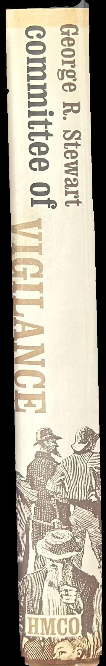 Committee of Vigilance : revolution in San Francisco, 1851 : an account of the hundred days when certain citizens undertook the suppression of the criminal activities of the Sydney ducks spine