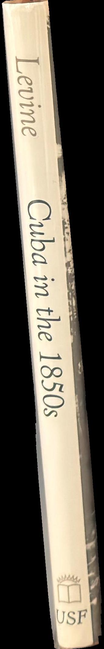 Cuba in the 1850s : through the lens of Charles DeForest Fredricks / Robert M. Levine spine