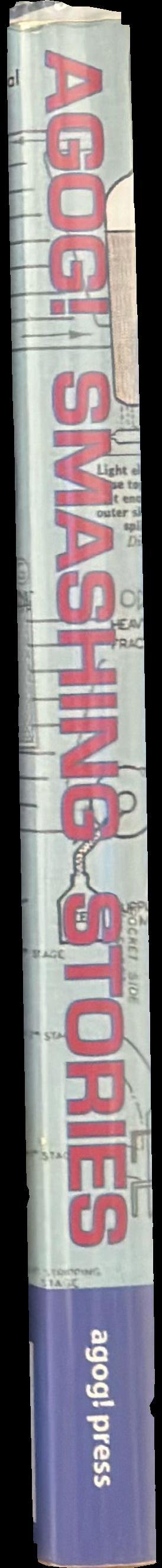 Agog! Smashing stories : new Australian speculative fiction spine