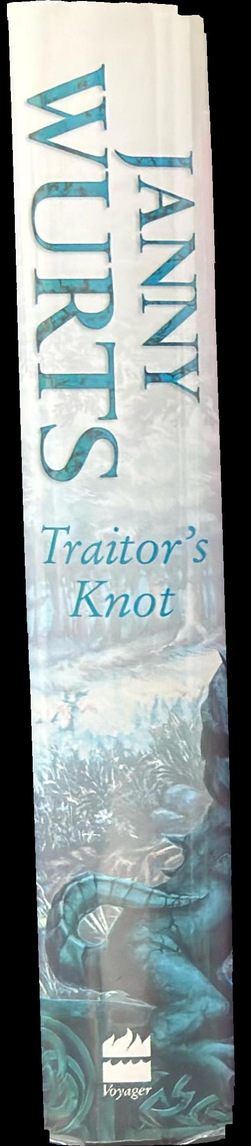 Traitor's knot : the wars of light and shadow, volume 7; fourth book of the alliance of light spine