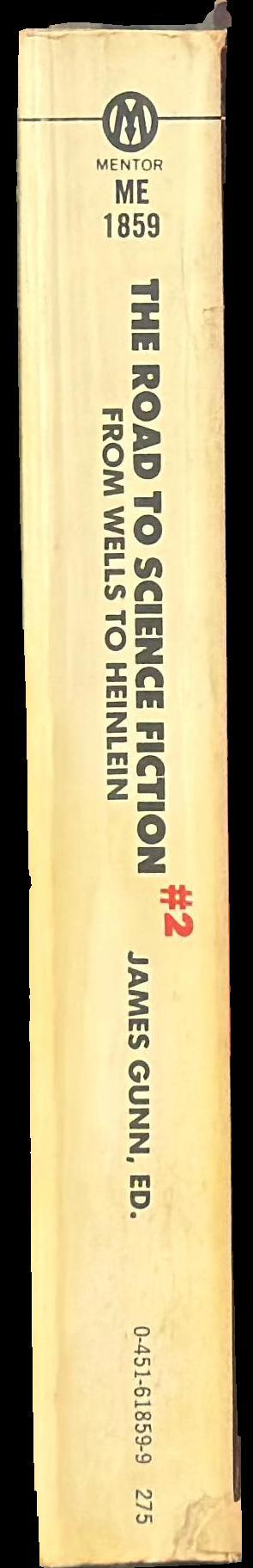The road to science fiction #2 : from Wells to Heinlein / edited by James Gunn spine