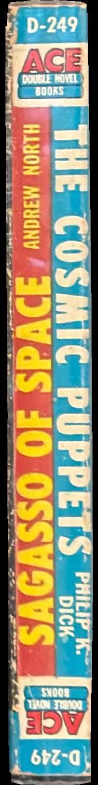 Sargasso of space / Andrew North. The cosmic puppets / Philip K. Dick spine