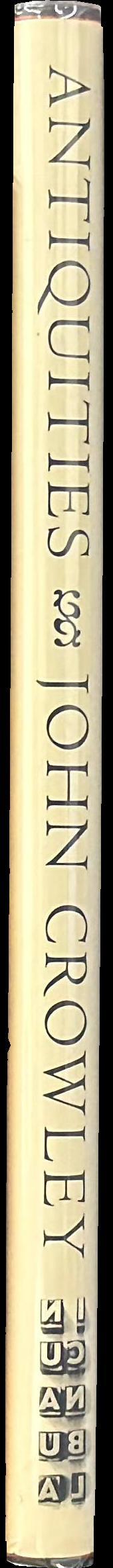 Antiquities : Seven stories / John Crowley spine