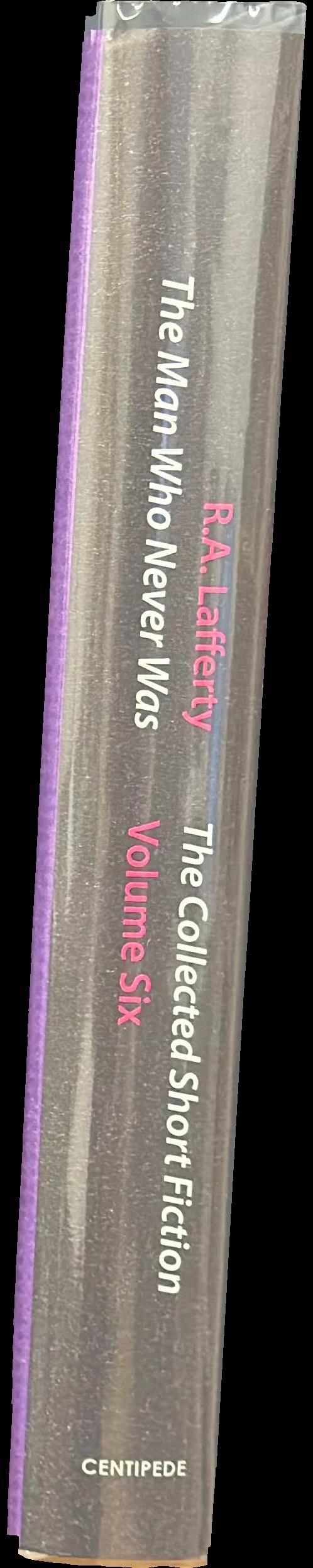 The man who never was : the collected short fiction volume six spine