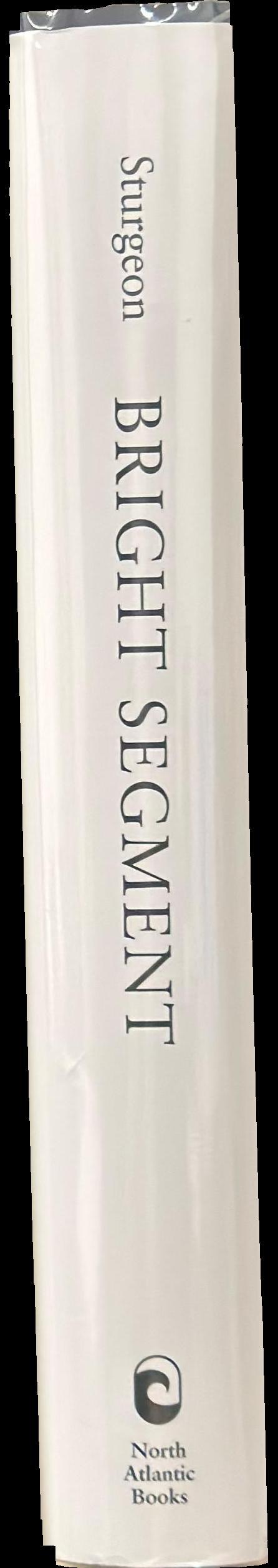 Bright segment volume V111: the complete stories of Theodore Sturgeon spine