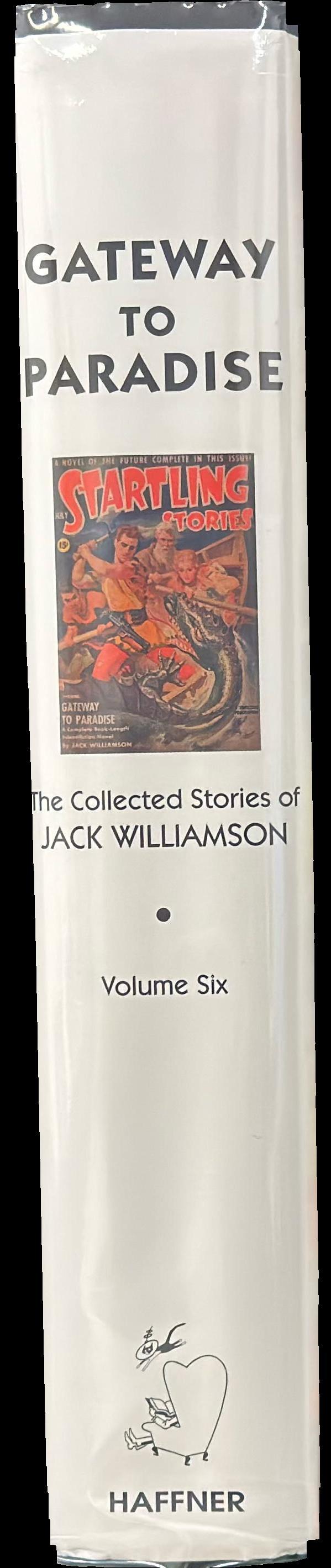 Gateway to paradise : the collected stories of Jack Williamson : volume six spine