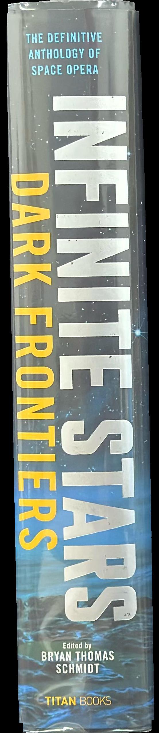 Infinite stars : dark frontiers : the definitive anthology of space opera spine