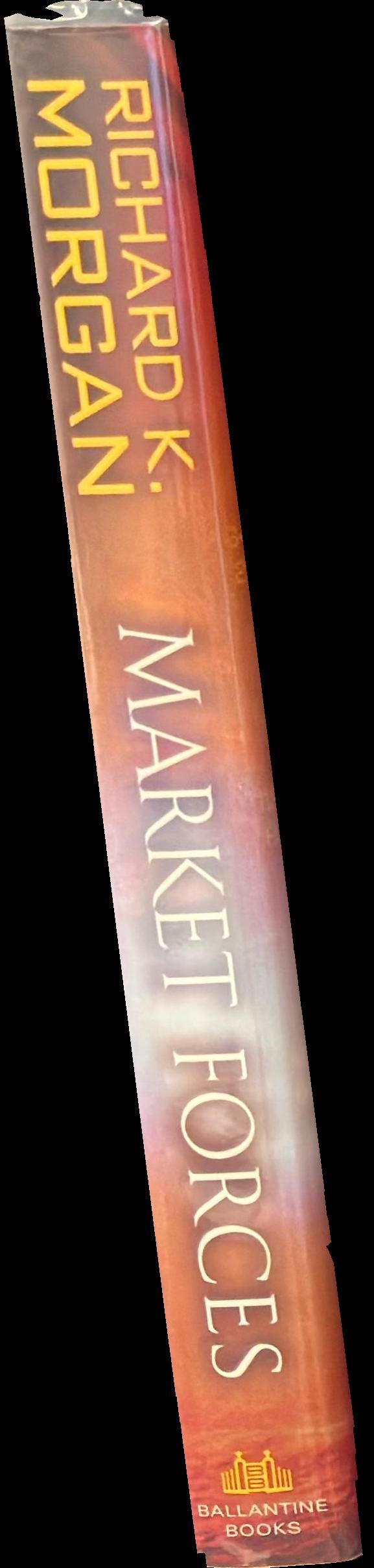 Market forces / Richard K. Morgan spine