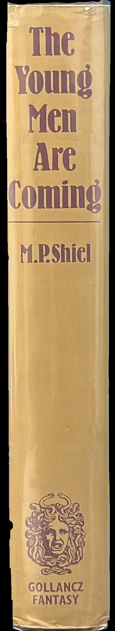 The young men are coming! / by M. P. Shiel spine