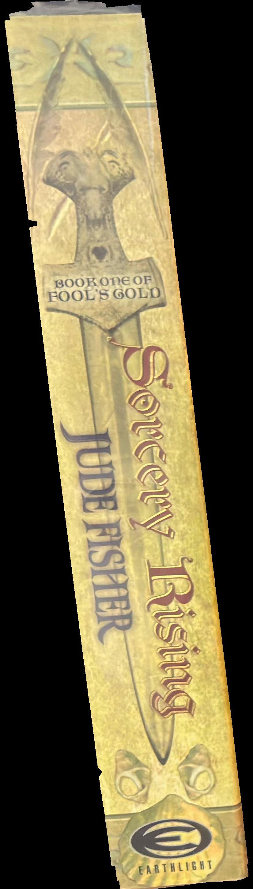 Sorcery rising : book one of fool's gold / Judy Fisher spine