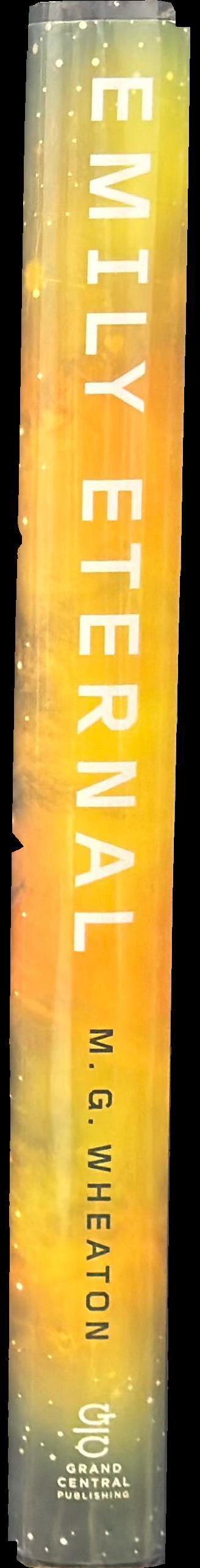 Emily eternal / M. G. Wheaton spine