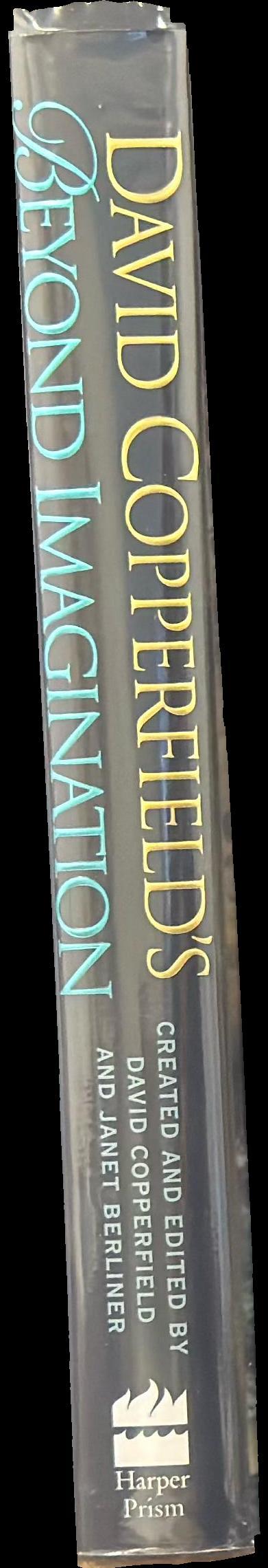 David Copperfield's beyond imagination : created and edited by David Copperfield ; and Janet Berliner ; preface by Raymond E. Feist : illustrations by Cathie Bleck spine