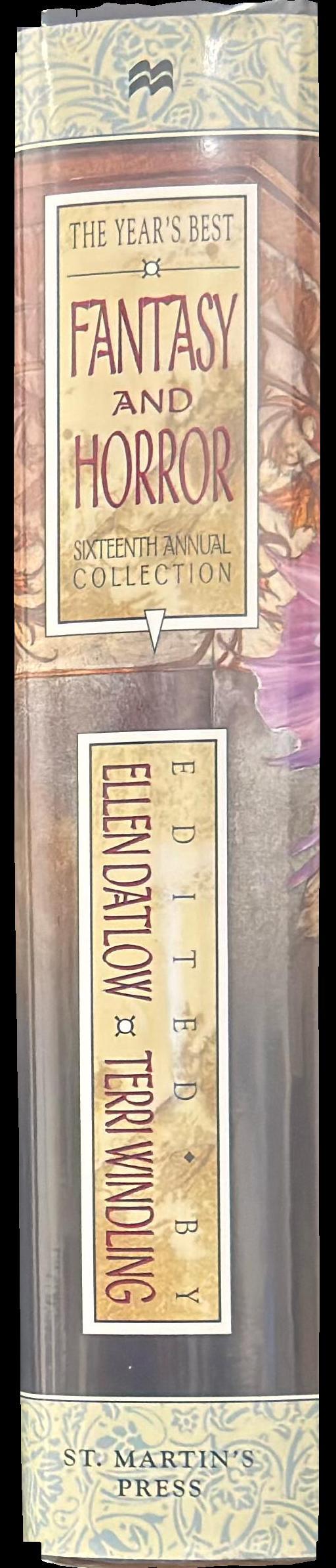 The year's best fantasy and horror : sixteenth annual collection spine