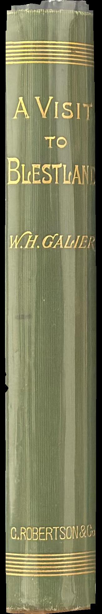 A visit to Blestland / by W. H. Galier spine