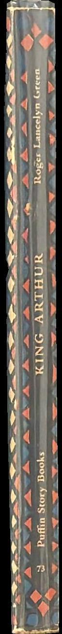 King Arthur and his knights of the round table : newly re-told out of the old romances spine