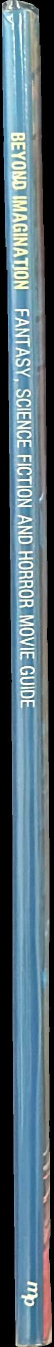 Beyond imagination! : fantasy, science fiction and horror movie guide spine