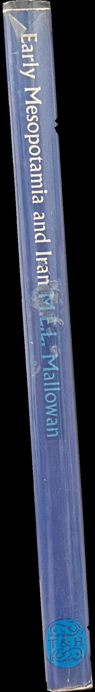 Early Mesopotamia and Iran / M.E.L. Mallowan spine