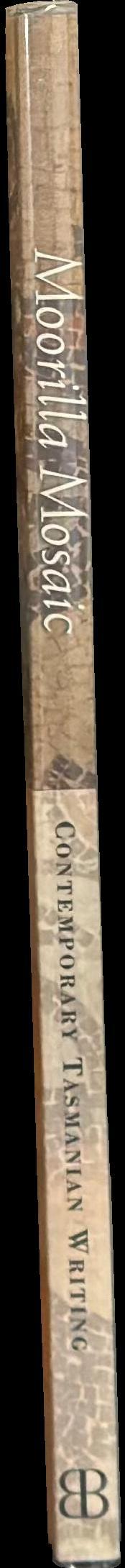 Moorilla mosaic : contemporary Tasmanian writing spine
