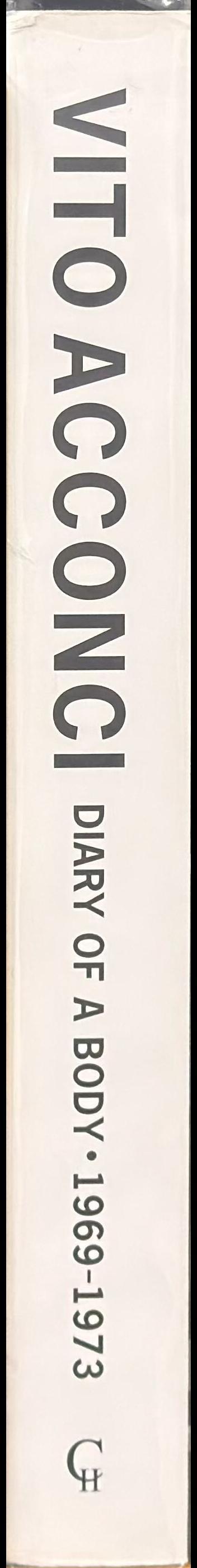 Vito Acconci : diary of a body 1969-1973 spine