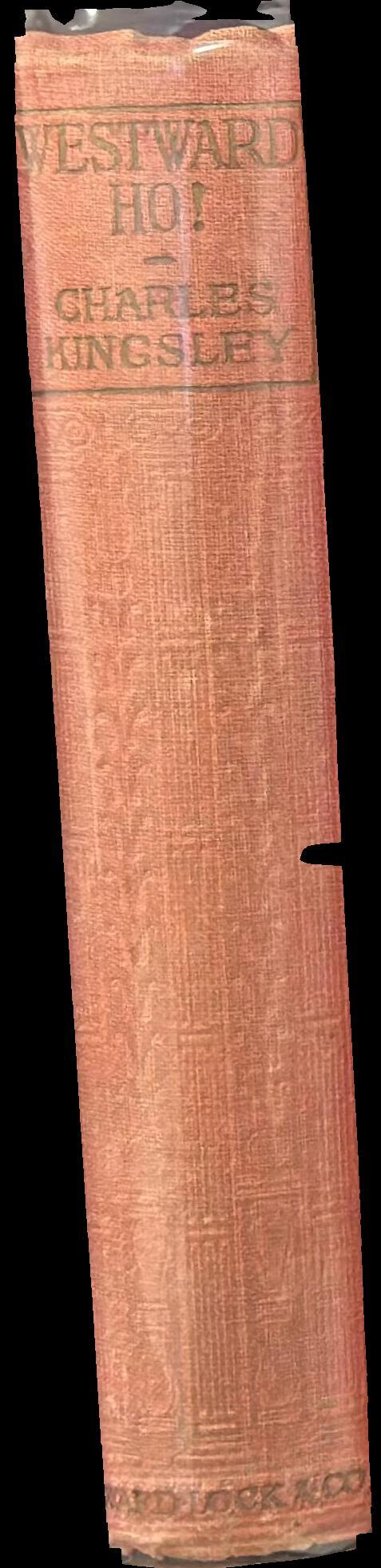 Westward ho! : or, the voyages and adventures of Sir Amyas Leigh, knight, in the reign of Queen Elizabeth spine