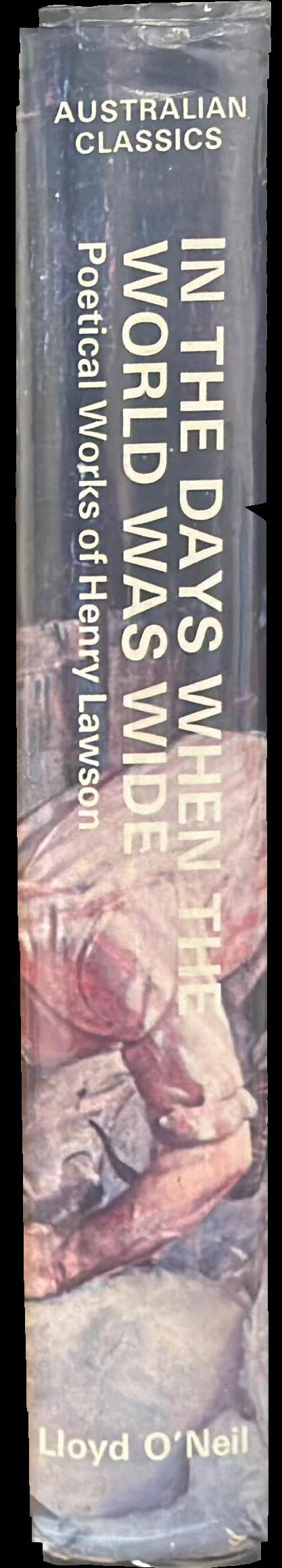 In the days when the world was wide : poetical works of Henry Lawson spine
