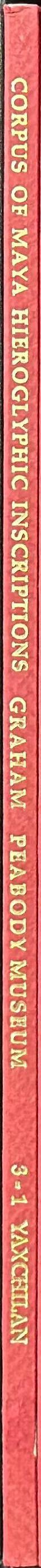 Corpus of Maya hieroglyphic inscriptions : volume 3, part 1 spine