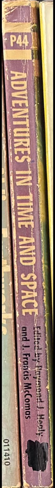 Selections from Adventures in time and space / edited by Raymond J. Healy and J. Francis McComas spine