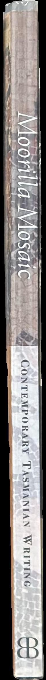 Moorilla mosaic : contemporary Tasmanian writing spine